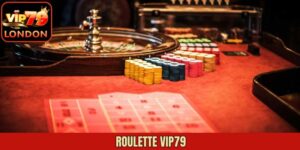 Roulette Vip79 - Trải Nghiệm Cá Cược Mới Lạ, Hấp Dẫn Nhất