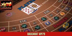 Baccarat Vip79 - Trải Nghiệm Thương Lưu Trong Từng Ván Đấu