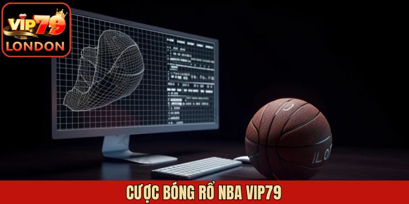 Cược Bóng Rổ NBA Vip79 - Trải Nghiệm Cá Cược Hấp Dẫn