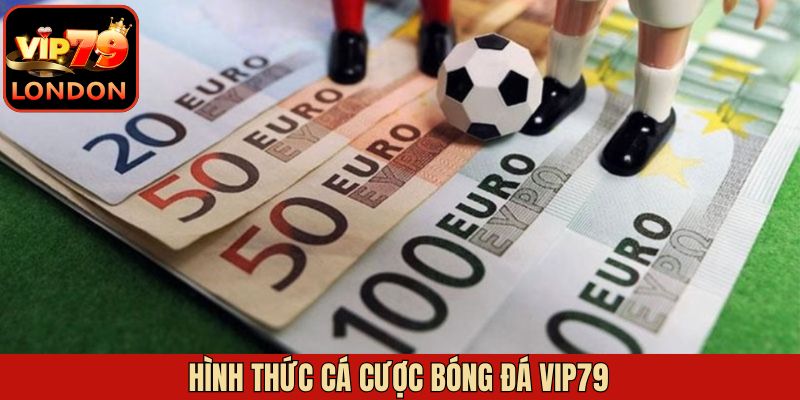 Cá Cược Bóng Đá Vip79 - Trải Nghiệm Đỉnh Cao Cho khách Hàng 2 Các kèo cược bóng đá nổi bật tại Vip79