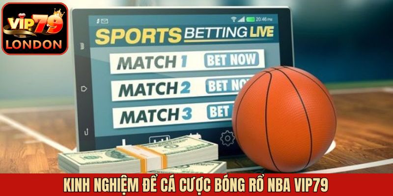 Top các chiến thuật kinh nghiệm chơi cá cược bóng rổ 