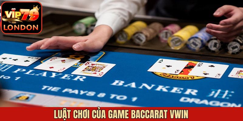 Nắm rõ về luật chơi khi tham gia vào game bài Baccarat